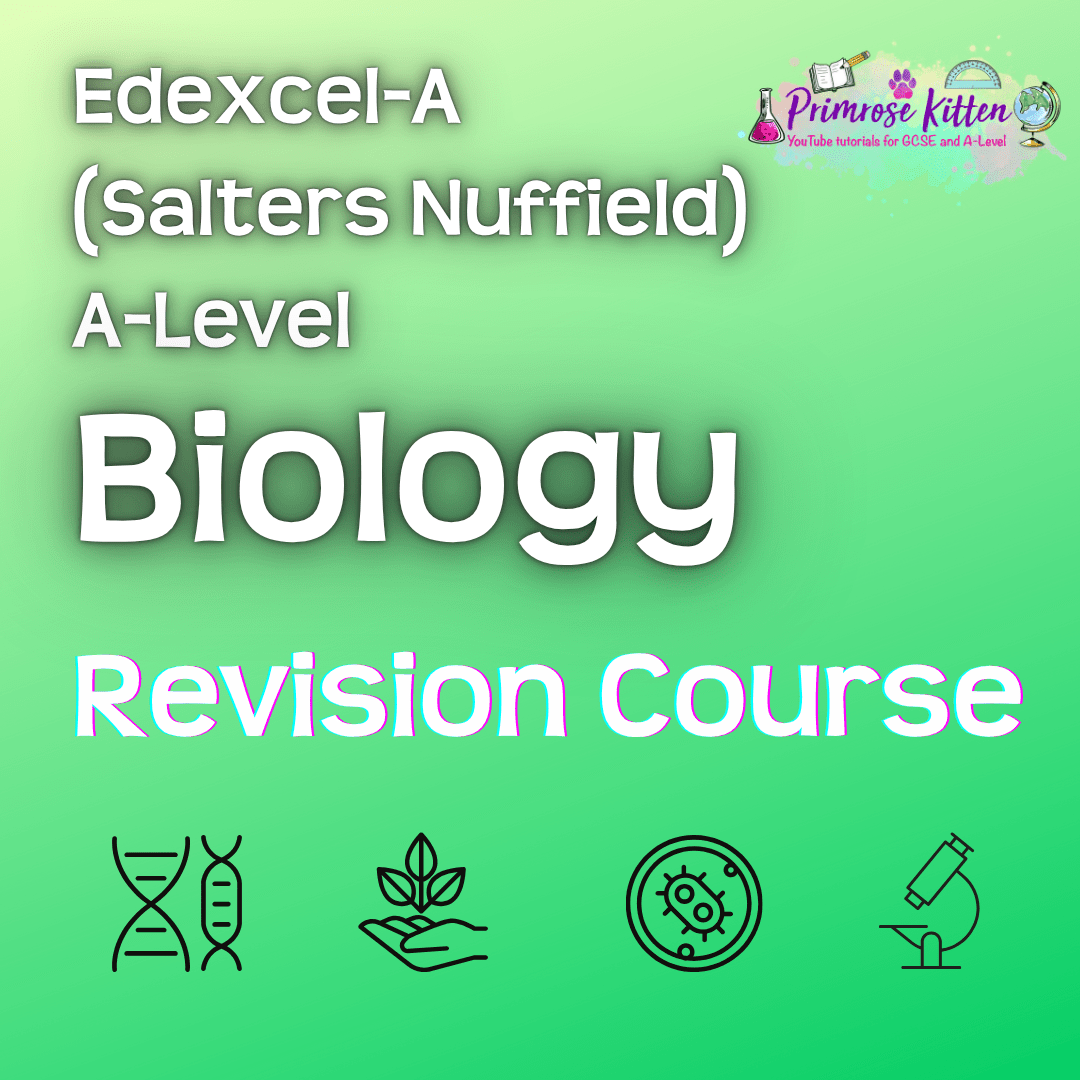 Edexcel - A (Salters Nuffield) A - Level Biology | Full Revision Course - Primrose Kitten