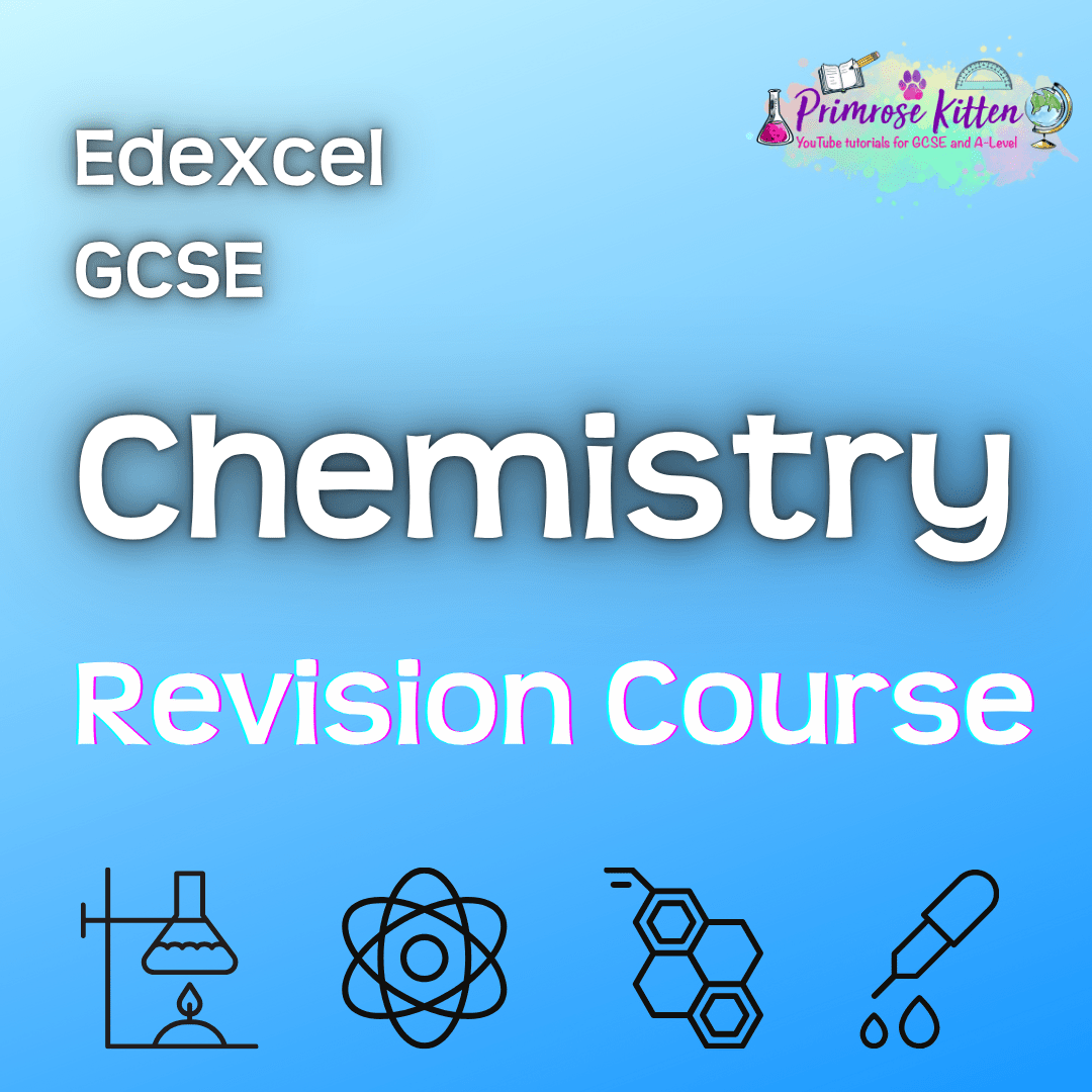 Edexcel GCSE Chemistry | Full Revision Course - Primrose Kitten