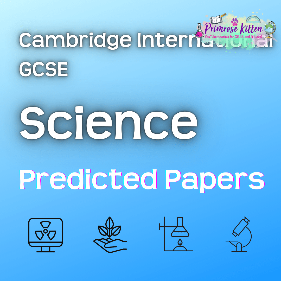 GCSE Science Predicted Papers | Cambridge International - Primrose Kitten