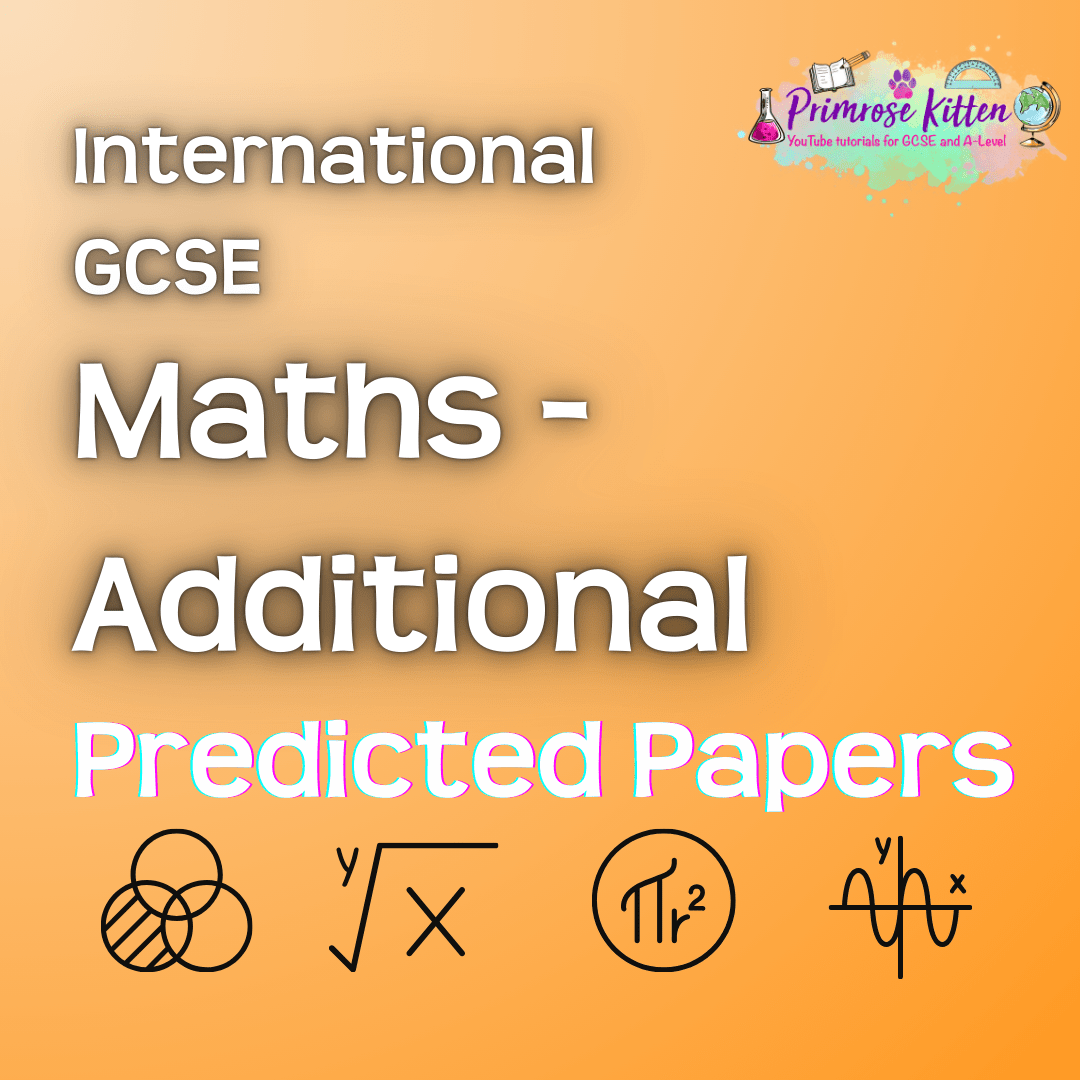 International GCSE Additional Maths - Primrose Kitten